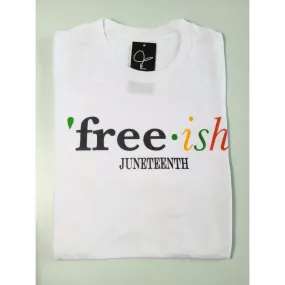 Free-ish Juneteenth T-Shirt - White Plus