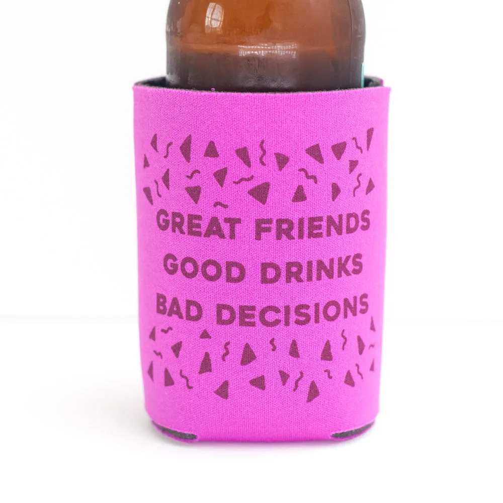 funny drink coolie, good friends bad decisions, bachelorette party favor, gift for friend