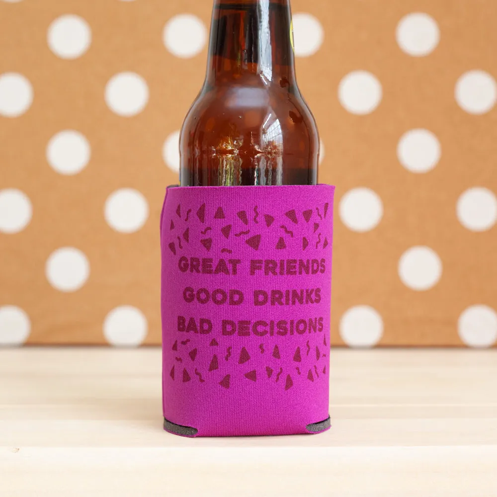 funny drink coolie, good friends bad decisions, bachelorette party favor, gift for friend