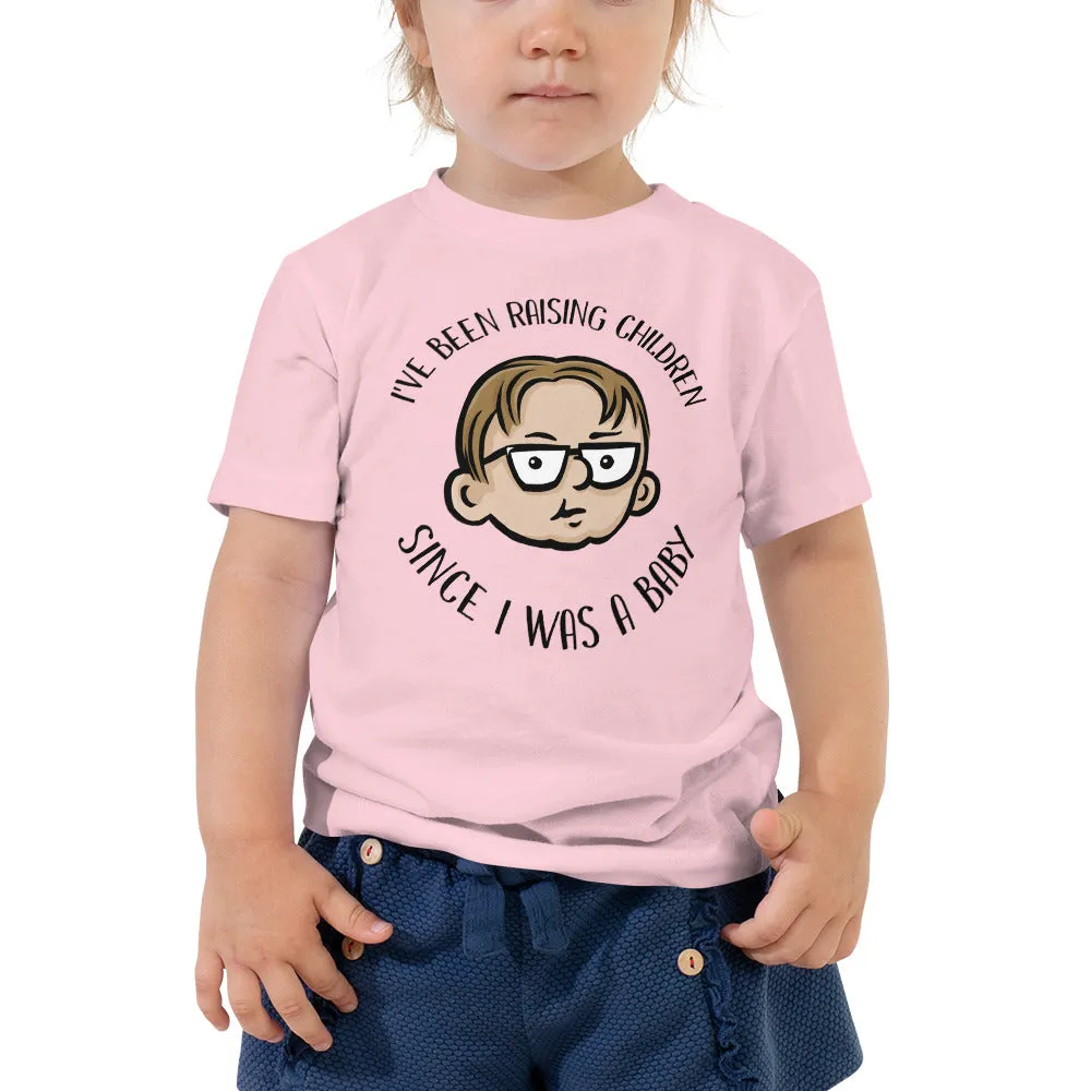 I've Been Raising Children Since - Toddler Tee