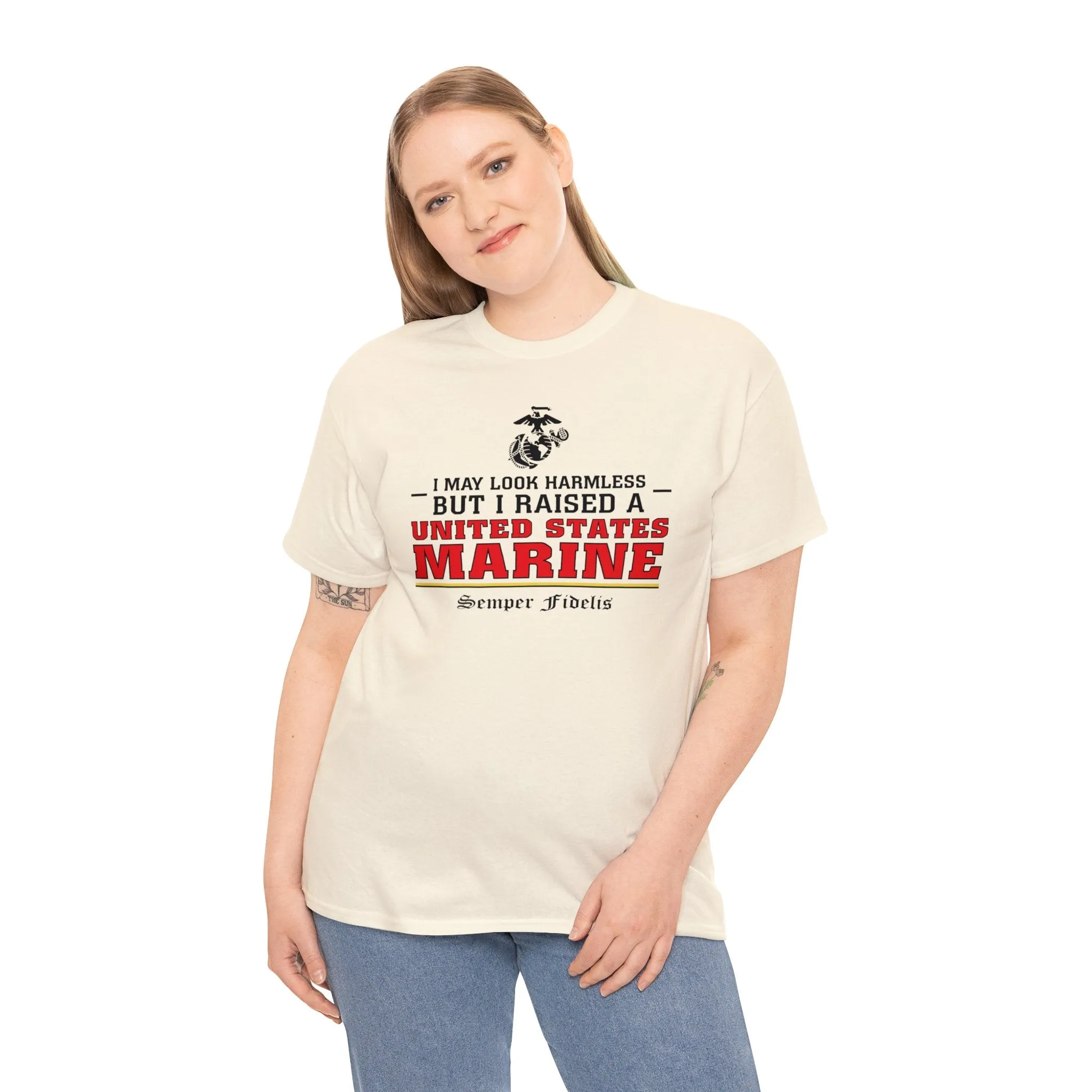 T-Shirt: I May Look Harmless but I Raised a US Marine