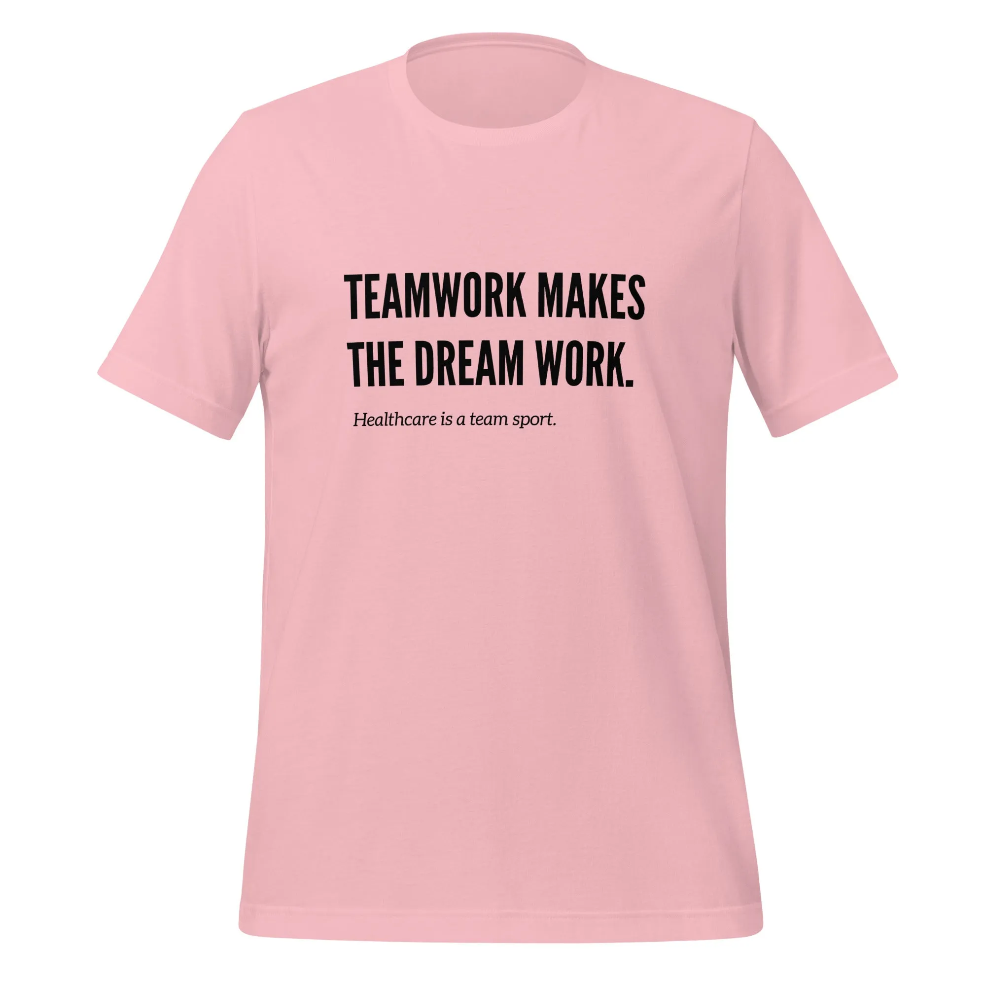 TEAMWORK MAKES THE DREAM WORK TEE