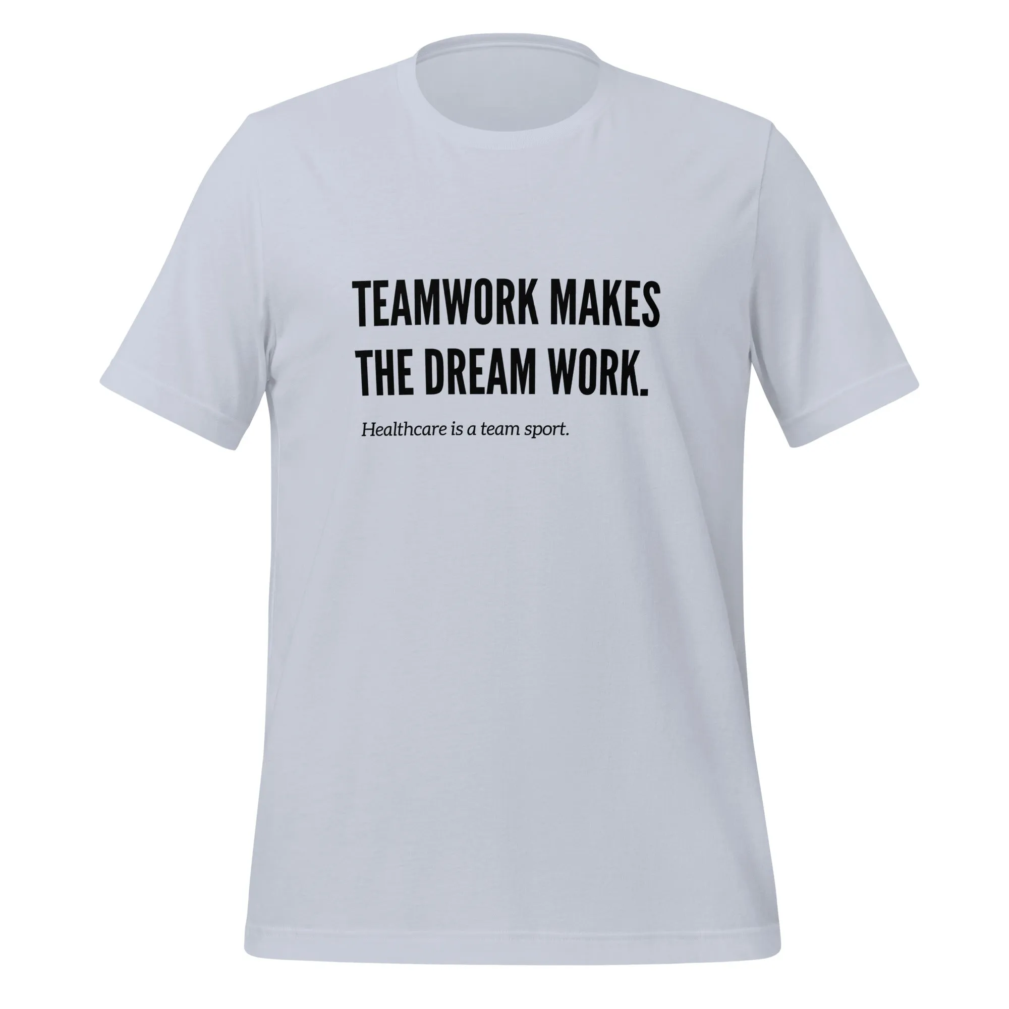 TEAMWORK MAKES THE DREAM WORK TEE